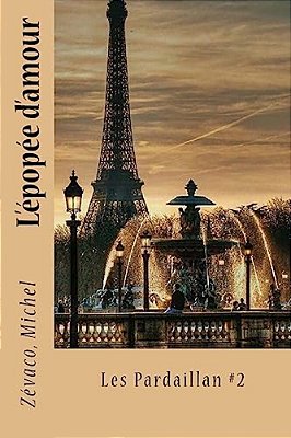 L'Épopée D'Amour: Les Pardaillan #2-..
