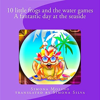 10 Little Frogs And The Water Games A Fantastic Day At The Seaside-..
