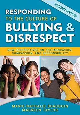 Responding To The Culture Of Bullying & Disrespect: New Perspectives On Collaboration, Compassion, And Responsibility-..
