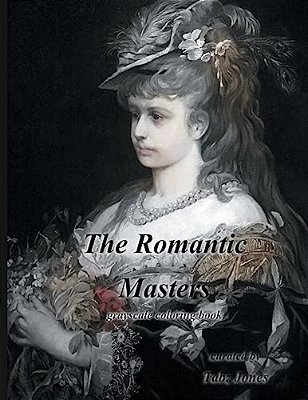 The Romantic Masters Grayscale Coloring Book-..