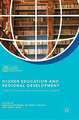 Higher Education And Regional Development: Tales From Northern And Central Europe-..