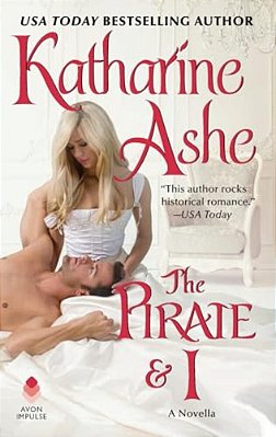 The Pirate And I: A Novella-..