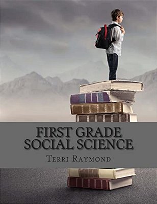 First Grade Social Science: (For Homeschool Or Extra Practice)-..