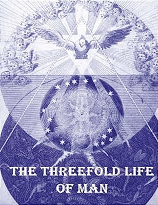 The Threefold Life Of Man-..