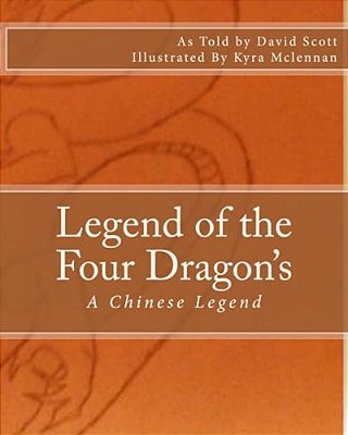 Legend Of The Four Dragon'S: A Chinese Legend-..
