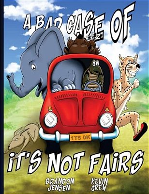 A Bad Case Of The It's Not Fairs-..