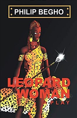Leopard Woman: A Play-..