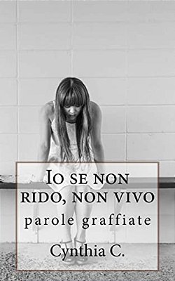 Io Se Non Rido, Non Vivo: Parole Graffiate-..