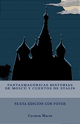 Fantasmagóricas Historias De Moscú Y Cuentos De Stalin-..