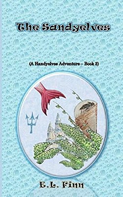 The Sandyelves: (A Handyelves Adventure - Book3)-..