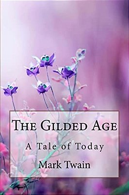 The Gilded Age A Tale Of Today Mark Twain-..