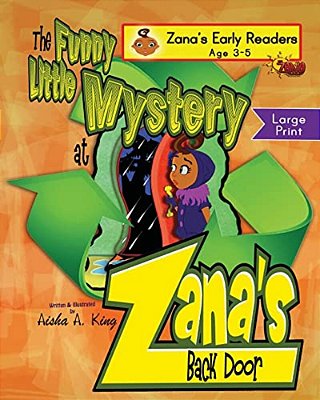 The Funny Little Mystery At Zana Back Door - Zana's Early Reader-..