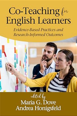 Co-Teaching For English Learners: Evidence-Based Practices And Research-Informed Outcomes (Hc)-..