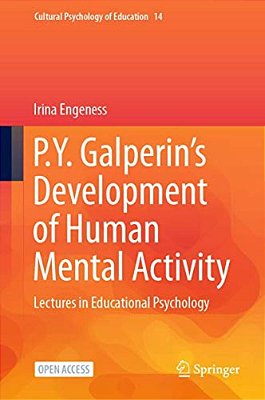 P. Y. Galperin's Development Of Human Mental Activity: Lectures In Educational Psychology-..