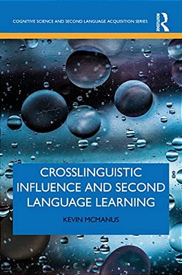 Crosslinguistic Influence And Second Language Learning-..