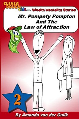 Mr. Pompety Pompton And The Law Of Attraction-..