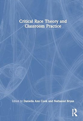 Critical Race Theory And Classroom Practice-..
