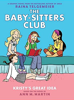 Kristy's Great Idea: A Graphic Novel (The Baby-Sitters Club #1)-..