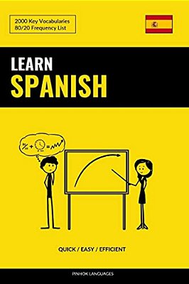 Learn Spanish - Quick/Easy/efficient: 2000 Key Vocabularies-..