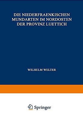 Die Niederfraenkischen Mundarten Im Nordosten Der Provinz Luettich-..
