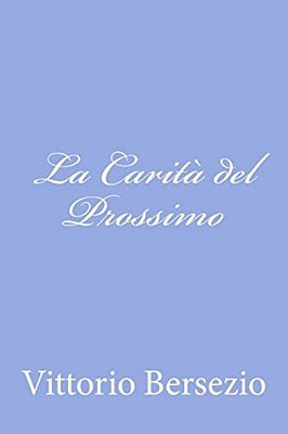 La Carità Del Prossimo-..