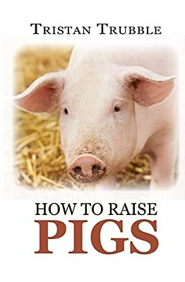 How To Raise Pigs-..
