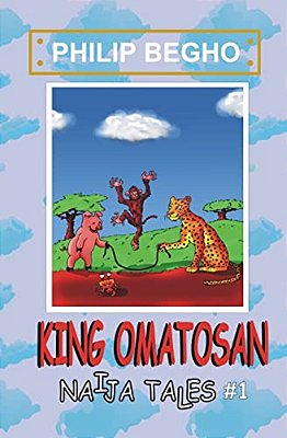 King Omatosan: Naija Tales Series-..
