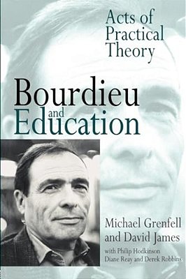 Bourdieu And Education: Acts Of Practical Theory-..