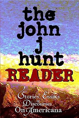 The John J. Hunt Reader-..