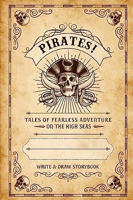 Pirates!: Write & Draw Storybook-..