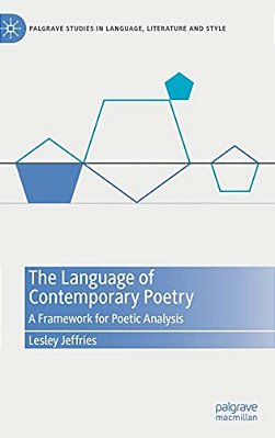 The Language Of Contemporary Poetry: A Framework For Poetic Analysis-..