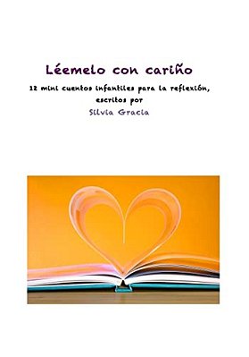 Léemelo Con Cariño: 12 Mini Cuentos Infantiles Para La Reflexión-..