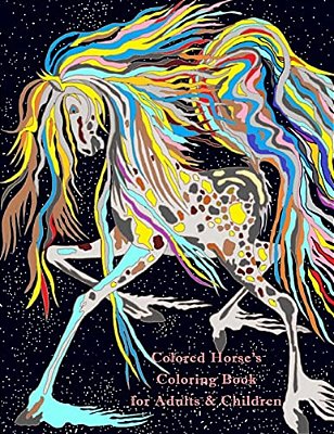 Colored Horse's Coloring Book For Adults & Children: Colorful Colored Art And Coloring Pages Of Horses-..