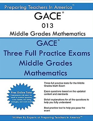 Gace 013 Middle Grade Mathematics: Gace 013 Math Exam-..