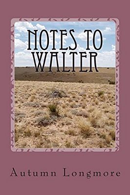 Notes To Walter-..
