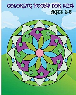 Coloring Books For Kids Ages 6-8: Be Happy Coloring Book-..