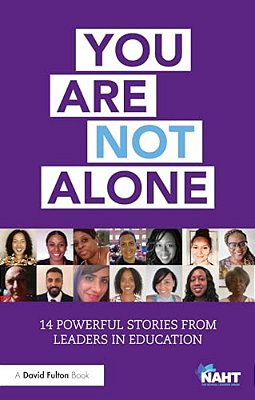 You Are Not Alone: 14 Stories From Education By Leaders For Race Equality-..