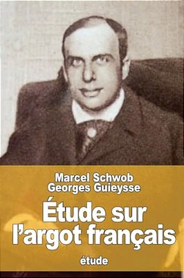 Étude Sur L'Argot Français-..