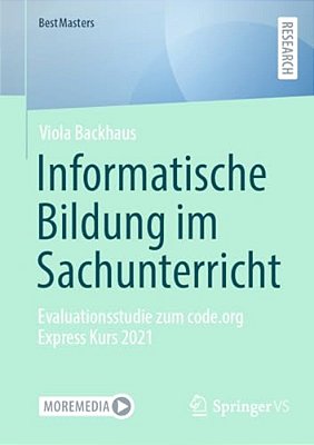 Informatische Bildung Im Sachunterricht: Evaluationsstudie Zum Code. Org Express Kurs 2021-..