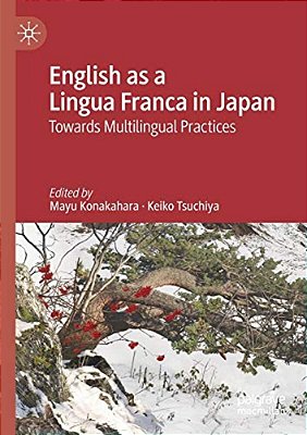 English As A Lingua Franca In Japan: Towards Multilingual Practices-..