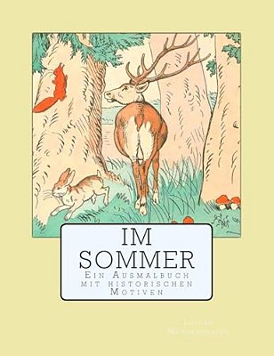 Im Sommer: Ein Ausmalbuch Mit Historischen Motiven-..
