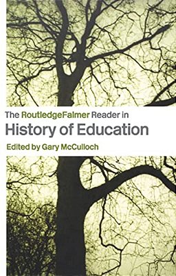 The Routledgefalmer Reader In The History Of Education-..