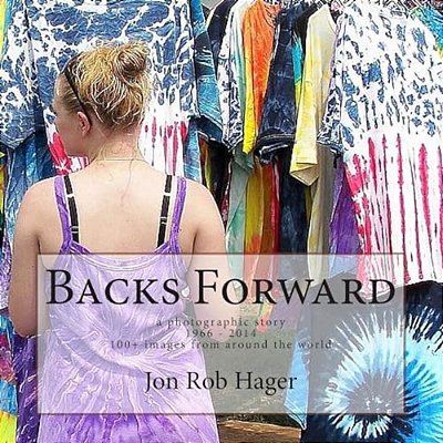 Backs Forward: A Photographic Story-..