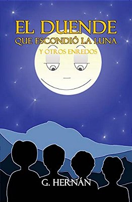 El Duende Que Escondió La Luna Y Otros Enredos-..