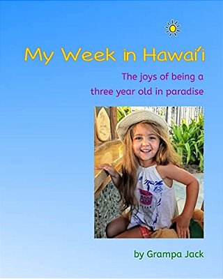 My Week In Hawai'I: The Joy Of Being A Three Year Old In Paradise-..