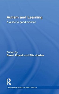 Autism And Learning (Classic Edition): A Guide To Good Practice-..