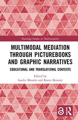 Multimodal Mediation Through Picturebooks And Graphic Narratives: Educational And Translational Contexts-..