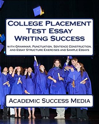 College Placement Test Essay Writing Success-..