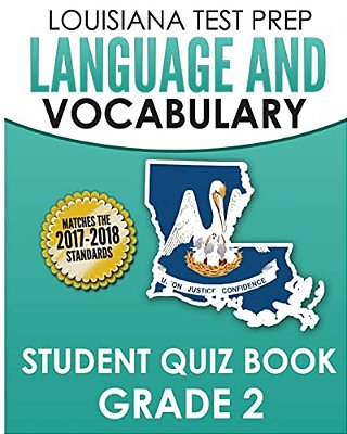 Louisiana Test Prep Language & Vocabulary Student Quiz Book Grade 2: Covers Revising, Editing, Vocabulary, Spelling, And Grammar-..