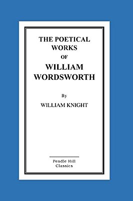 The Poetical Works Of William Wordsworth-..